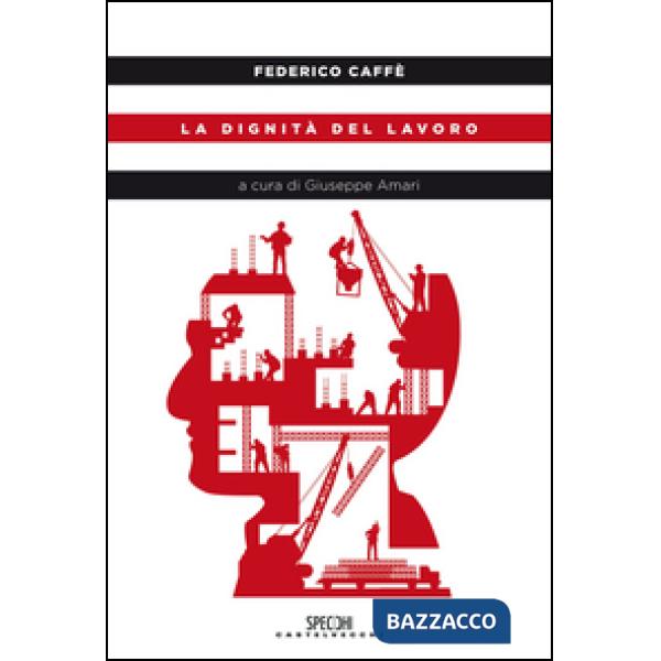 Dignità del lavoro (La)