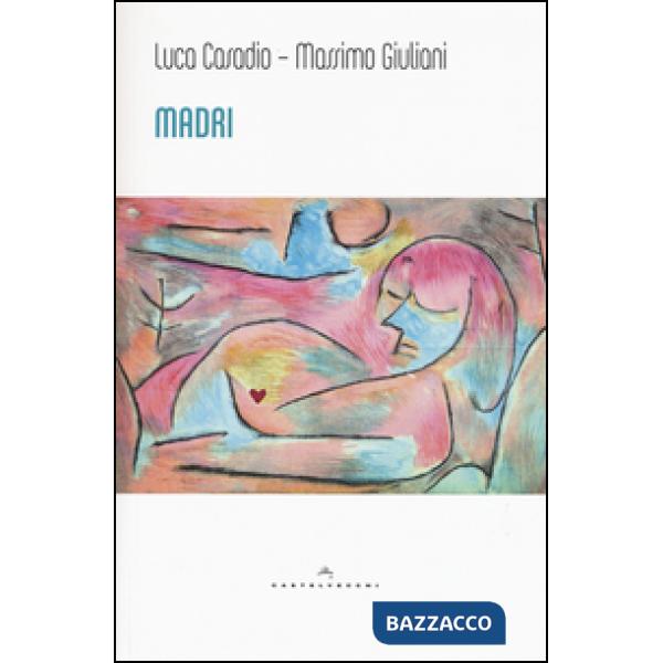 Madri. Dal complesso di Edipo alle madri reali