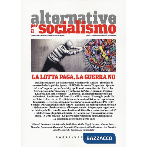 Alternative per il socialismo. Vol. 68: La lotta paga, la guerra no