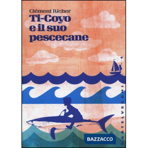 Ti-Coyo e il suo pescecane