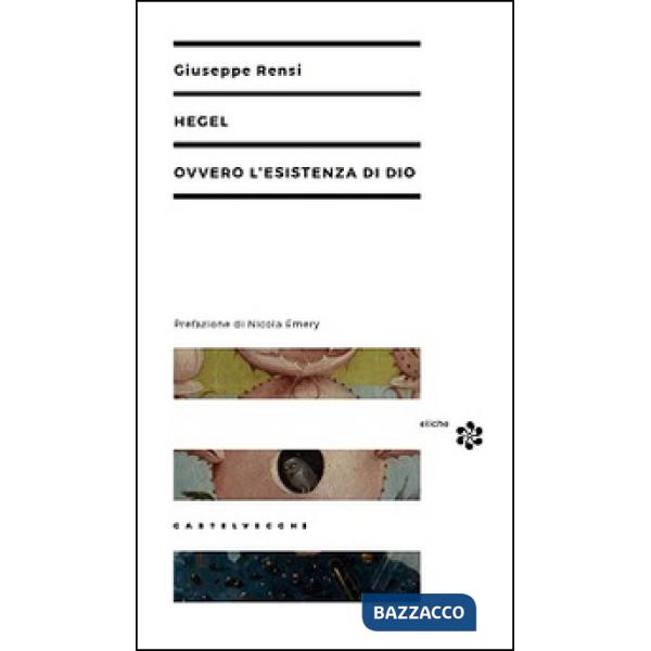Hegel ovvero l'esistenza di Dio