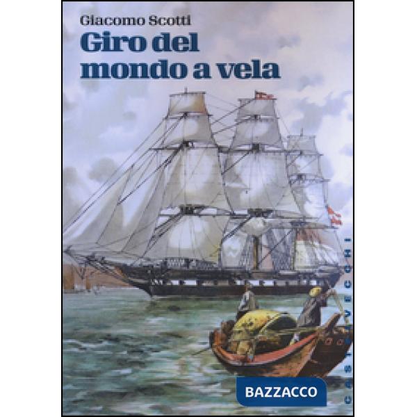Giro del mondo a vela. La circumnavigazione del globo nella seconda metà dell'Ottocento