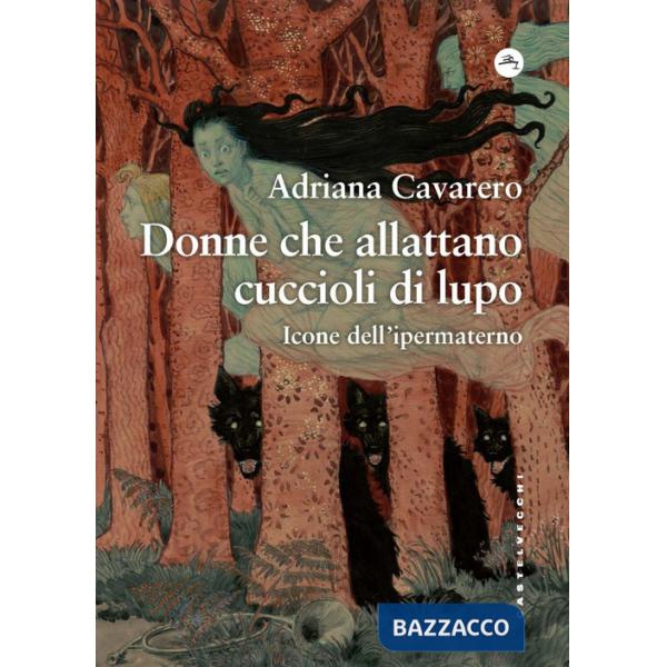 Donne che allattano cuccioli di lupo. Icone dell'ipermaterno