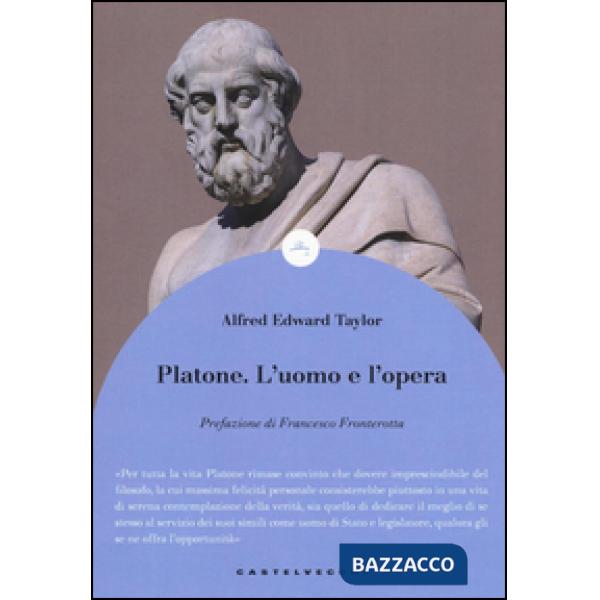 Platone. L'uomo e l'opera