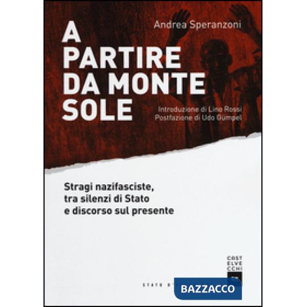 A partire da Monte Sole. Stragi nazifasciste, tra silenzi di Stato e discorso sul presente