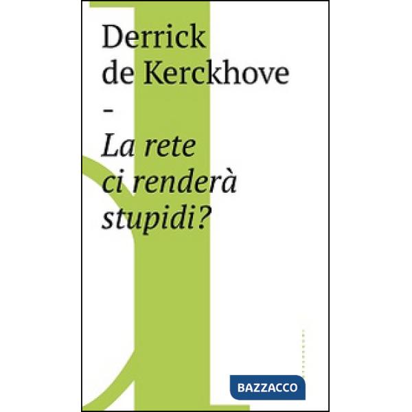 Rete ci renderà stupidi? (La)
