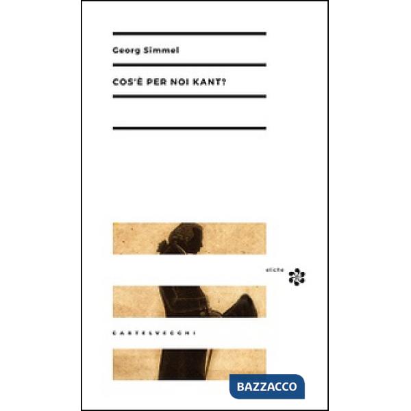 Cos'è per noi Kant?