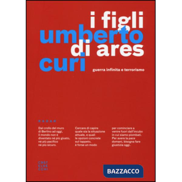 Figli di Ares. Guerra infinita e terrorismo (I)