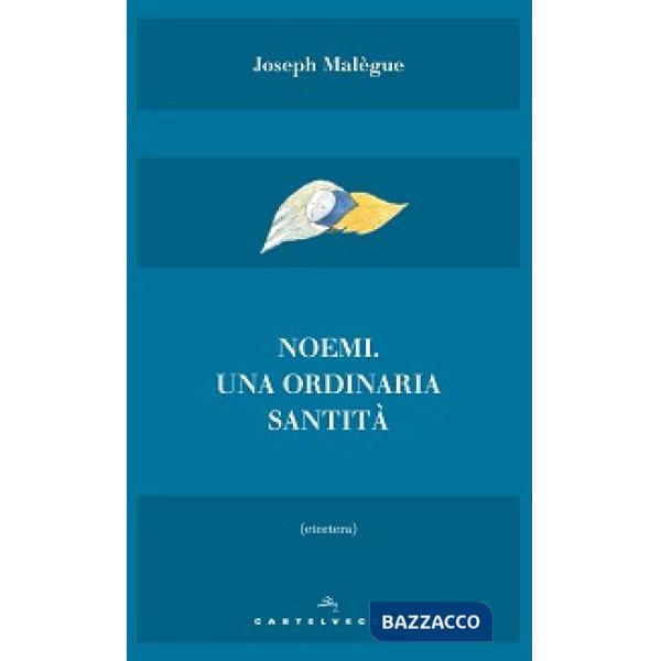 Noemi. Una ordinaria santità