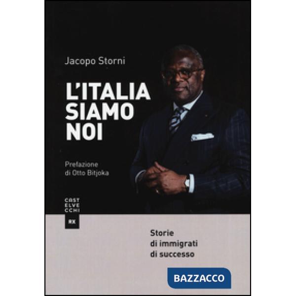 Italia siamo noi. Storie di immigrati di successo (L')