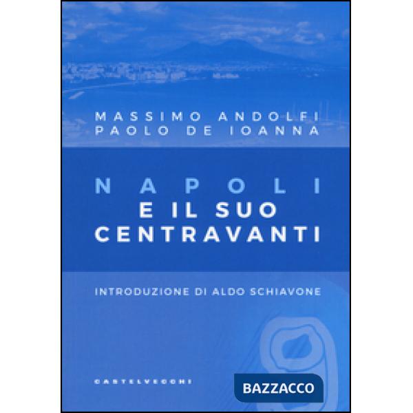 Napoli e il suo centravanti