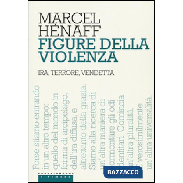 Figure della violenza. Ira, terrore, vendetta