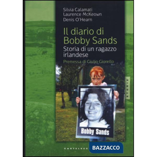 Diario di Bobby Sands. Storia di un ragazzo irlandese (Il)
