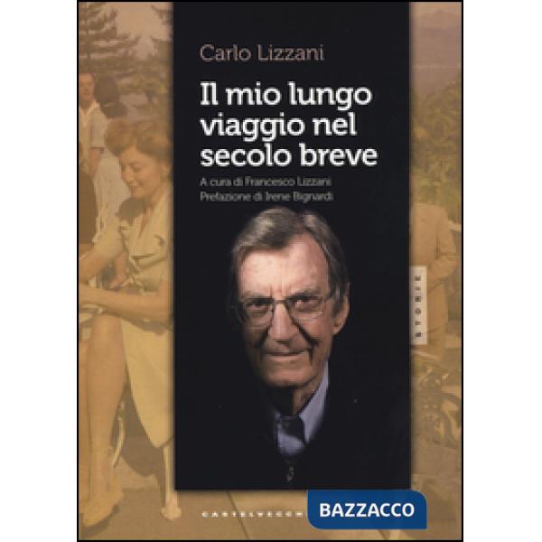Mio lungo viaggio nel secolo breve (Il)