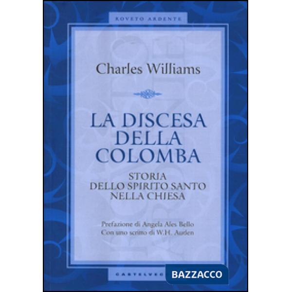 Discesa della colomba. Storia dello Spirito Santo nella Chiesa (La)