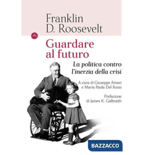 Guardando al futuro. La politica contro l'inerzia della crisi
