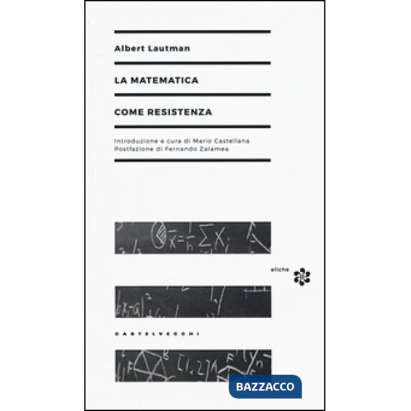 Matematica come resistenza (La)