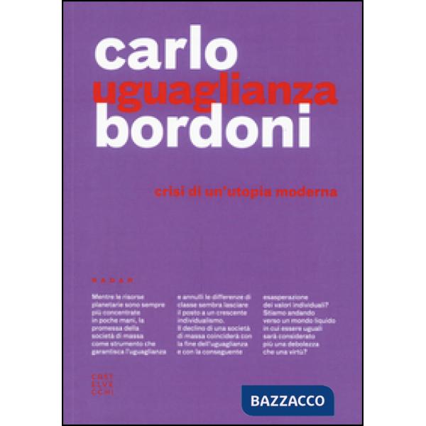Uguaglianza. Crisi di un'utopia moderna