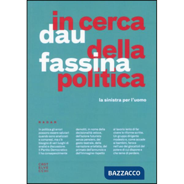 In cerca della politica. La sinistra per l'uomo
