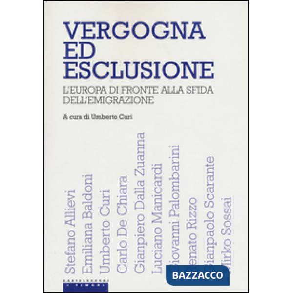 Vergogna ed esclusione. L'Europa di fronte alla sfida dell'emigrazione