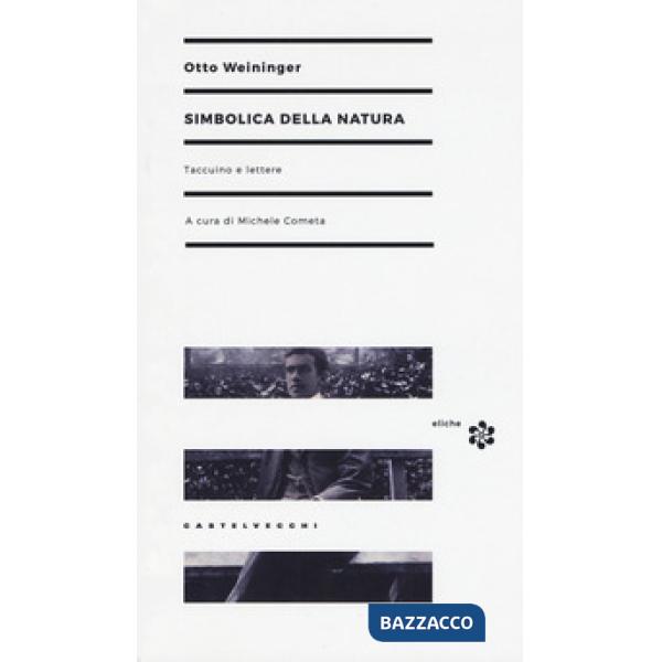 Simbolica della natura. Taccuino e lettere
