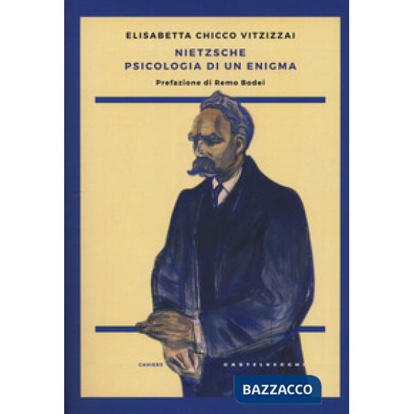 Nietzsche. Psicologia di un enigma