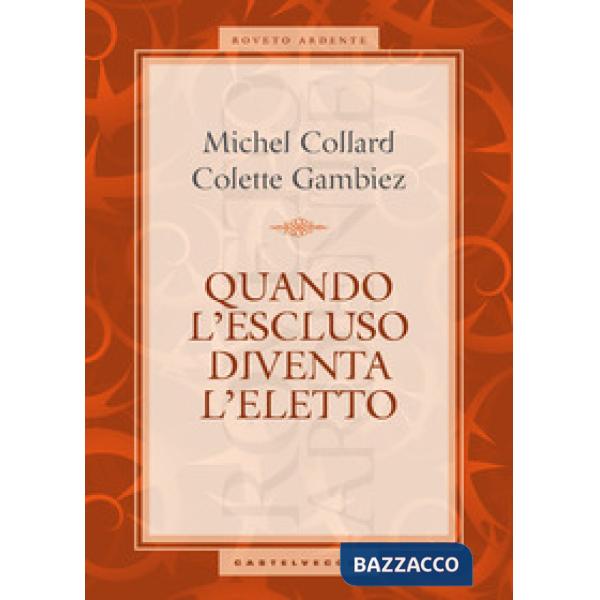 Quando l'escluso diventa l'eletto