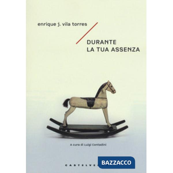 Durante la tua assenza