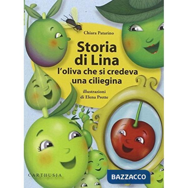 Storia di Lina, l'oliva piccina. Il gusto in tasca (La)