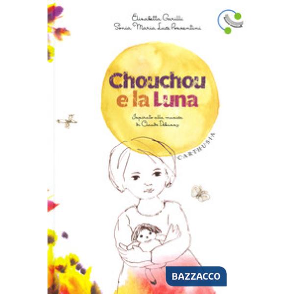 Chouchou e la luna. Ediz. a colori