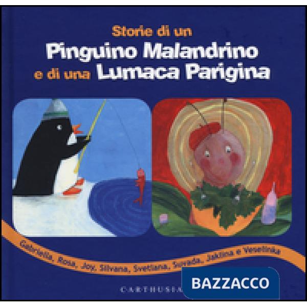 Storie di un pinguino malandrino e di una lumaca parigina
