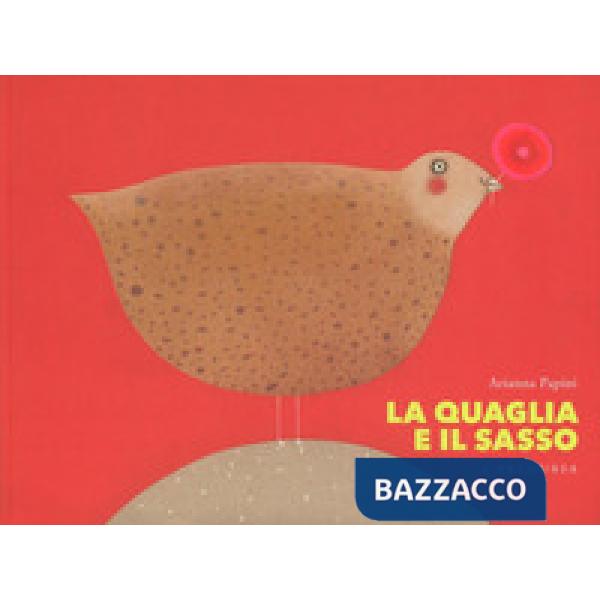 Quaglia e il sasso (La)