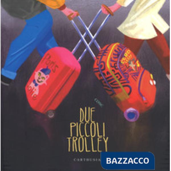 Due piccoli trolley