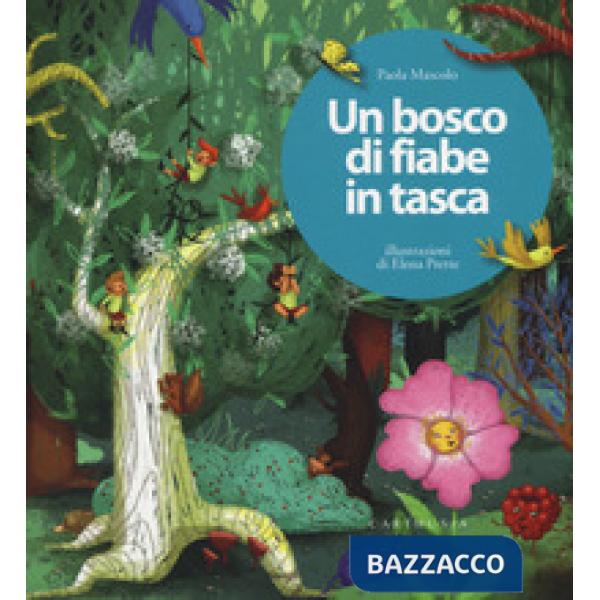 Bosco di fiabe in tasca. Ediz. a colori (Un)