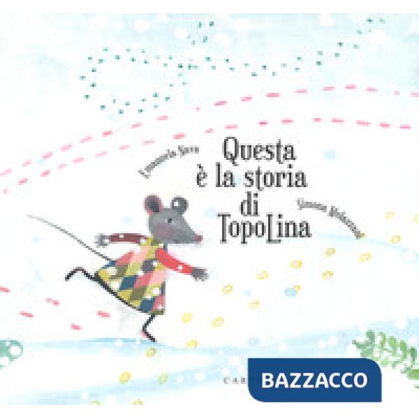 Questa è la storia di TopoLina. Ediz. a colori