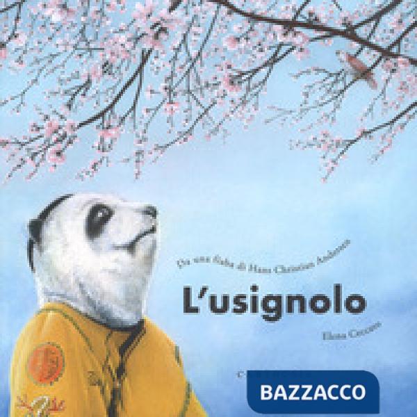 Usignolo. Da una fiaba di Hans Christian Andersen. Ediz. a colori (L')