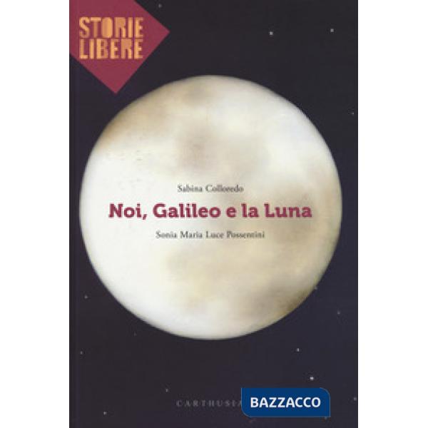 Noi, Galileo e la luna