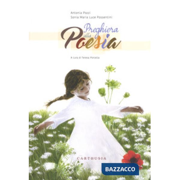 Preghiera alla poesia. Ediz. a colori
