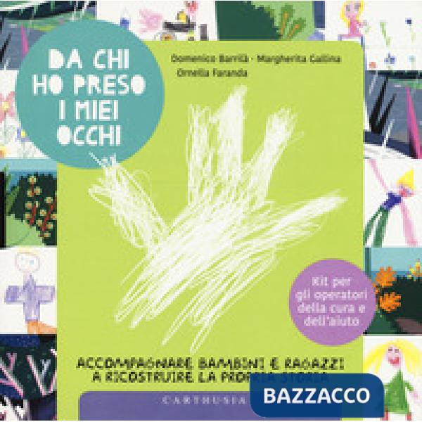 Da chi ho preso i miei occhi. Accompagnare bambini e ragazzi a ricostruire la propria storia