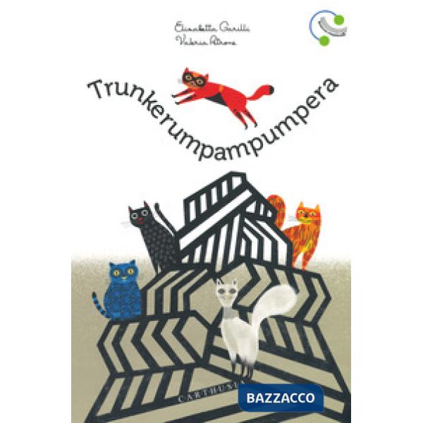 Trunkerumpampumpera. Ediz. a colori