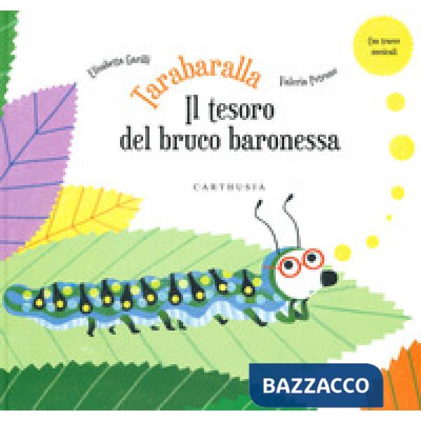 Tarabaralla. Il tesoro del bruco baronessa