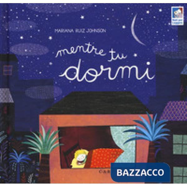 Mentre tu dormi. Ediz. a colori