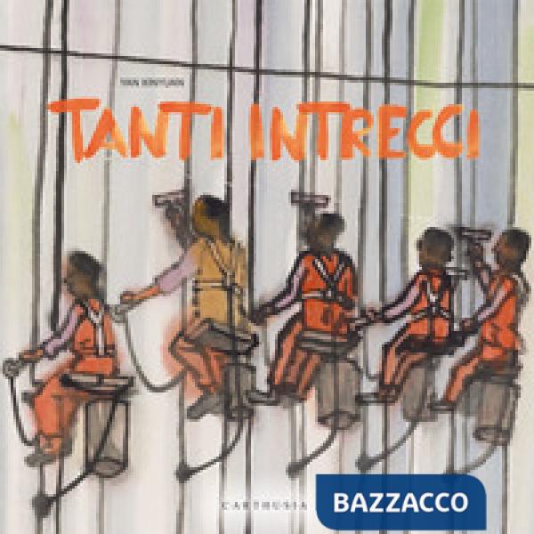 Tanti intrecci. Ediz. a colori