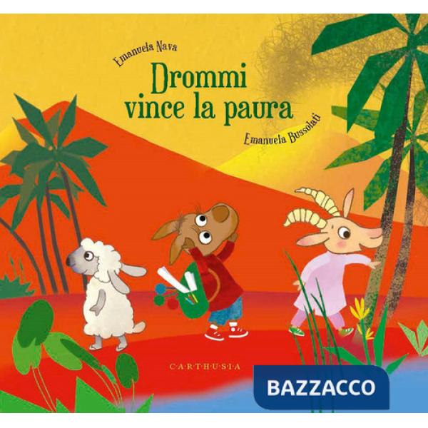 Drommi vince la paura. Ediz. a colori