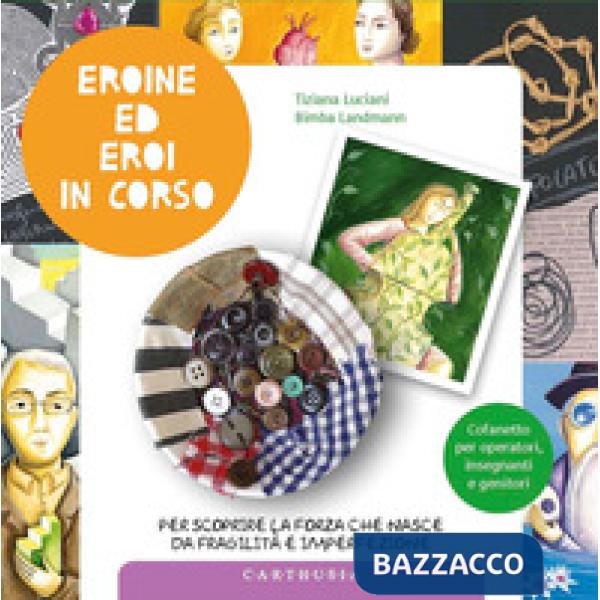 Eroine ed eroi in corso