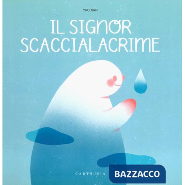 Signore Scaccialacrime. Ediz. a colori (Il)