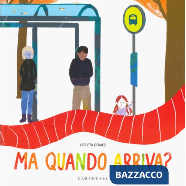 Ma quando arriva? Ediz. a colori