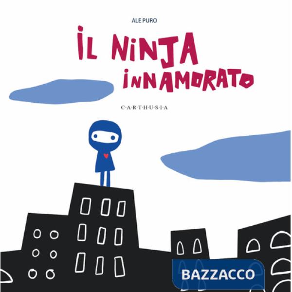 Ninja innamorato. Ediz. a colori (Il)