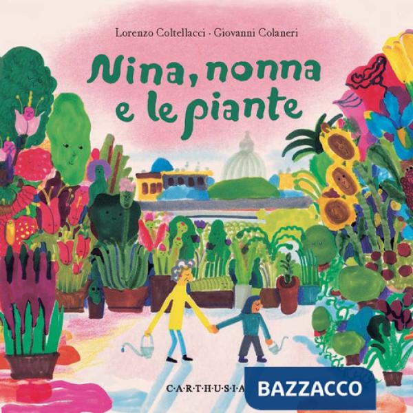 Nina, nonna e le piante. Ediz. a colori