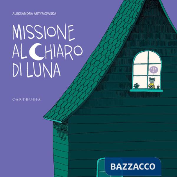 Missione al chiaro di luna. Ediz. a colori